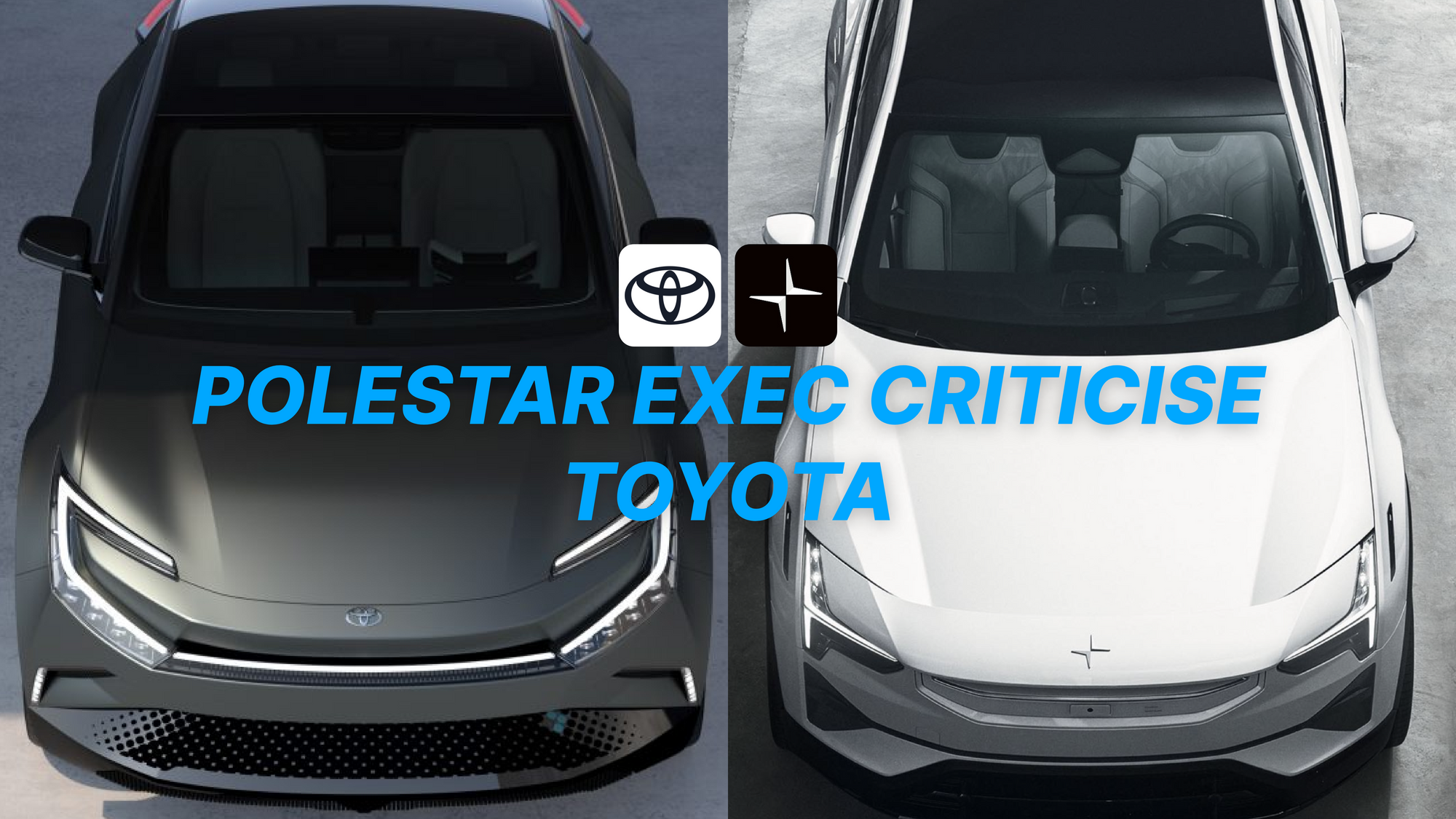 Polestar Executive Criticise Toyota EV Approach